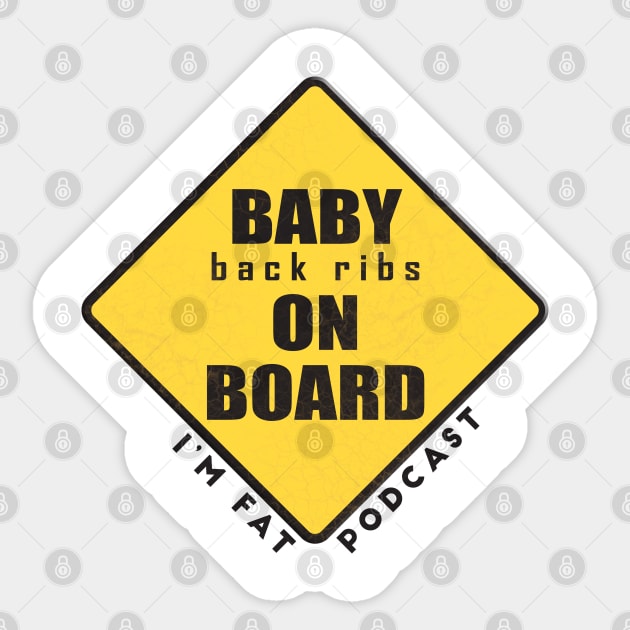 Baby (Back Ribs) On Board Sticker by ImFatPodcast